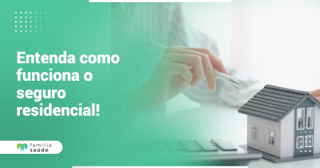 Entenda_como_funciona_o_seguro_residencial