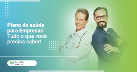 Plano de saúde para Empresas_ Tudo o que você precisa saber!