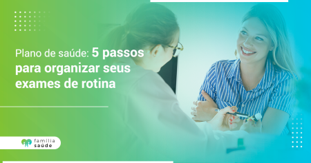 check-up-anual-entenda-a-importancia-de-ter-exames-de-rotina-em-dia