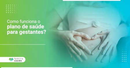 como-funciona-o-plano-de-saude-para-gestantes