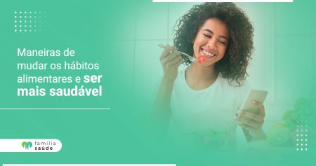 maneiras-de-mudar-os-habitos-alimentares-e-ser-mais-saudavel